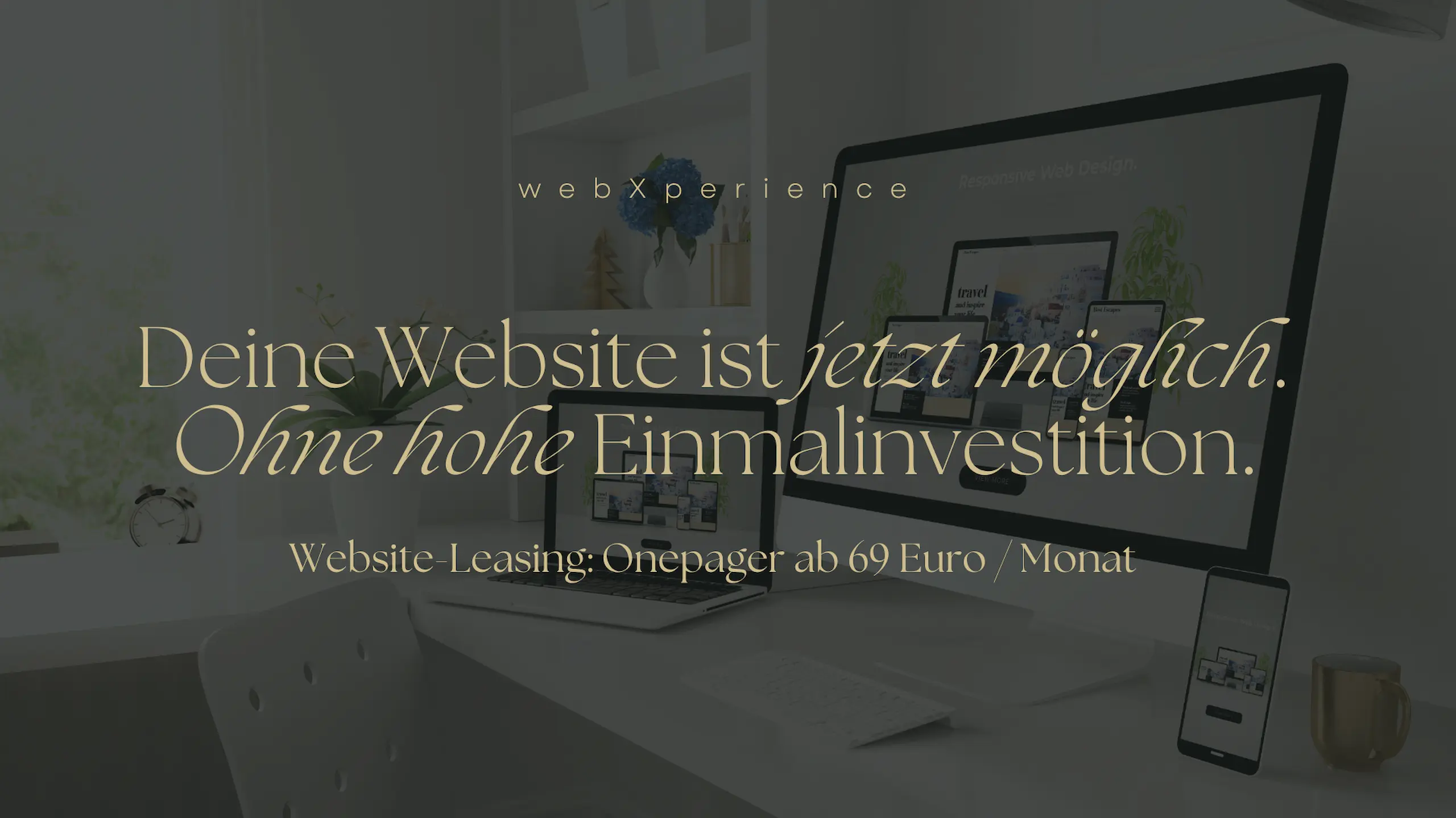 Auf einem Bildschirm geöffnete moderne Website, die mit Website-Leasing von webXperience bereits ab 69 Euro pro Monat umgesetzt werden kann. Textaufschrift: Deine Website ist jetzt möglich. Ohne hohe Einmalinvestition.